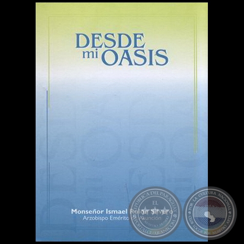 DESDE MI OASIS IV- Autor: Monseñor ISMAEL ROLÓN - Año 2003